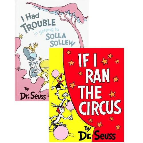 Dr. Seuss 2-book BUNDLE: If I Ran the Circus / I Had Trouble...Solla Sollew