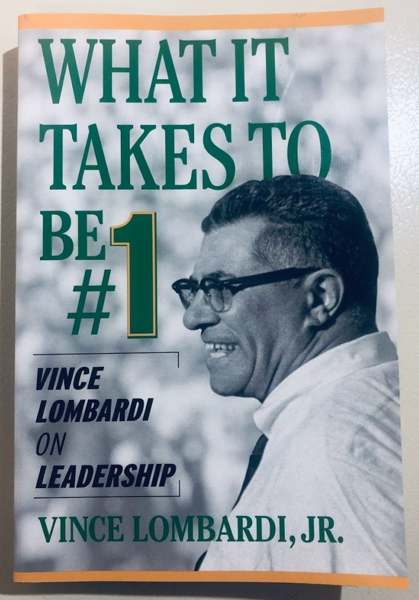 What It Takes to Be #1 : Vince Lombardi on Leadership by Vince Lombardi Jr....