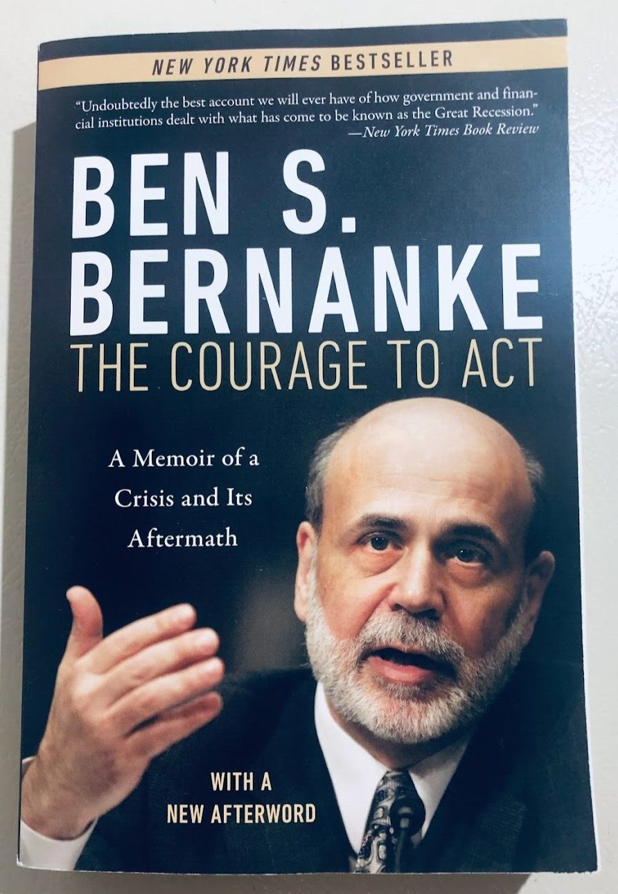 The Courage to Act : A Memoir of a Crisis and Its Aftermath by Ben S....