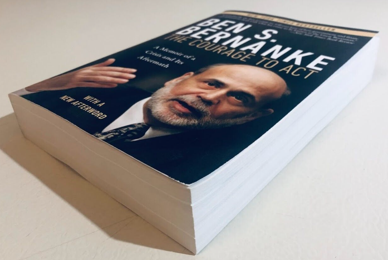 The Courage to Act : A Memoir of a Crisis and Its Aftermath by Ben S....