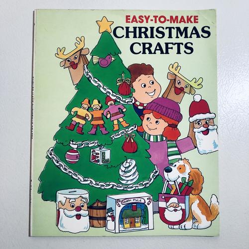 Easy-To-Make Christmas Crafts (Easy Crafts & Projects)